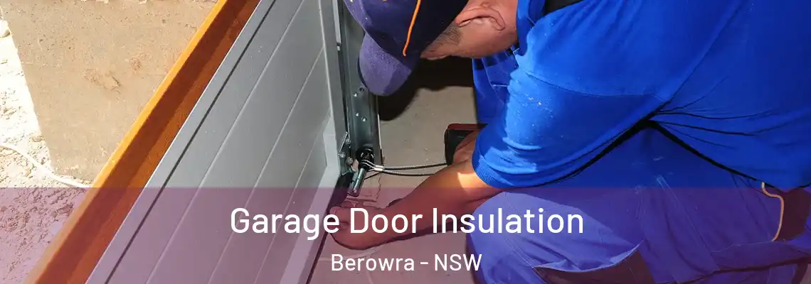  Garage Door Insulation Berowra - NSW