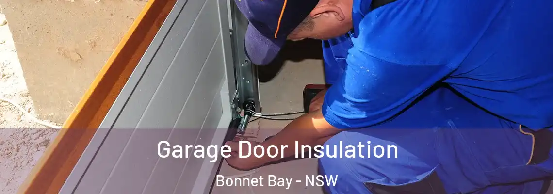  Garage Door Insulation Bonnet Bay - NSW