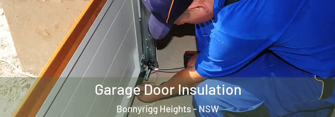  Garage Door Insulation Bonnyrigg Heights - NSW