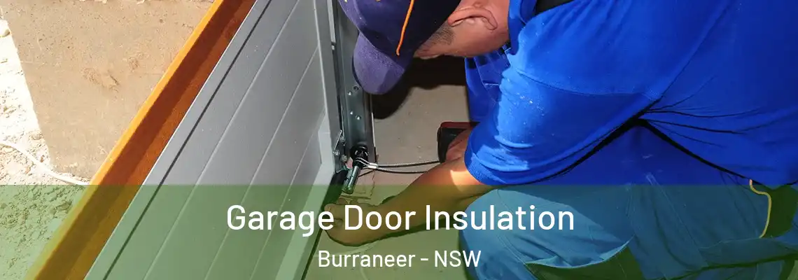 Garage Door Insulation Burraneer - NSW