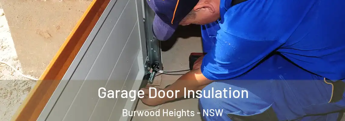 Garage Door Insulation Burwood Heights - NSW