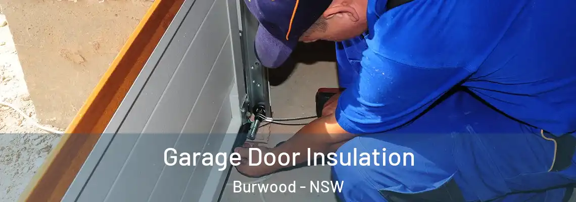 Garage Door Insulation Burwood - NSW