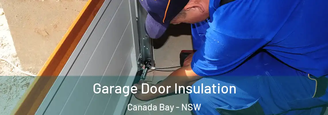  Garage Door Insulation Canada Bay - NSW