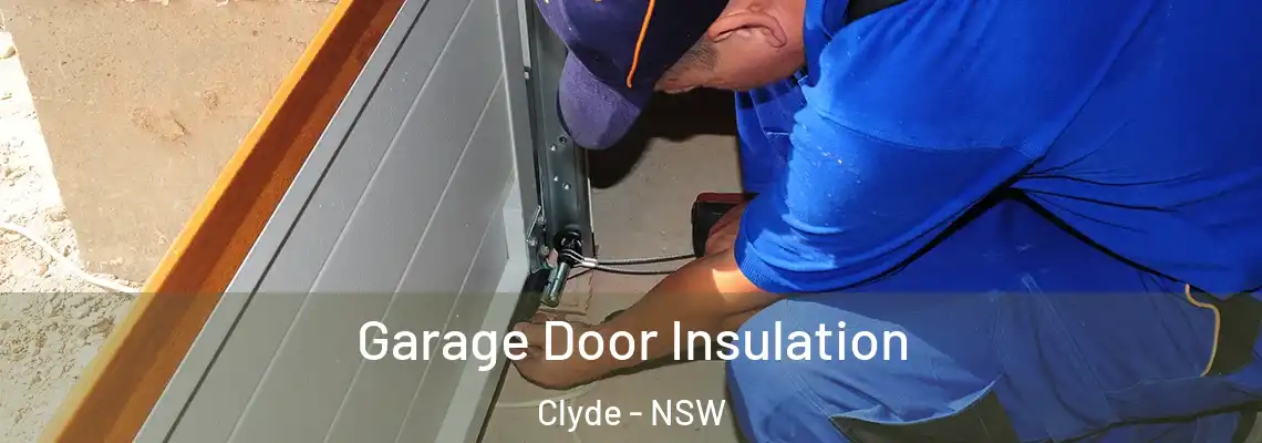  Garage Door Insulation Clyde - NSW