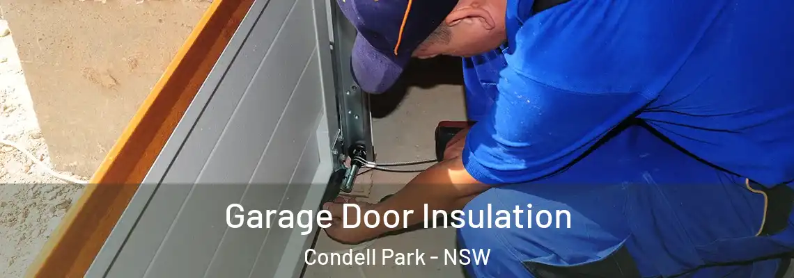  Garage Door Insulation Condell Park - NSW