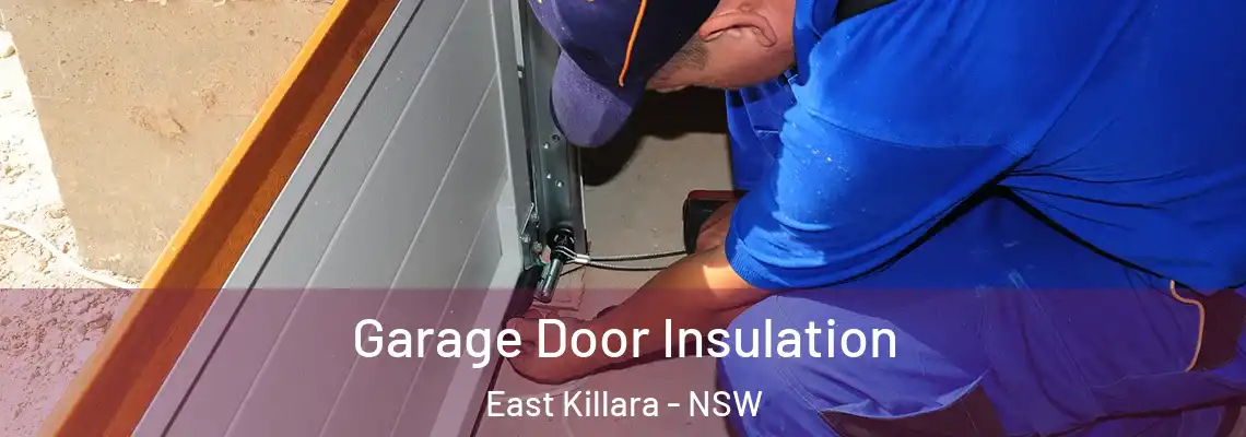  Garage Door Insulation East Killara - NSW