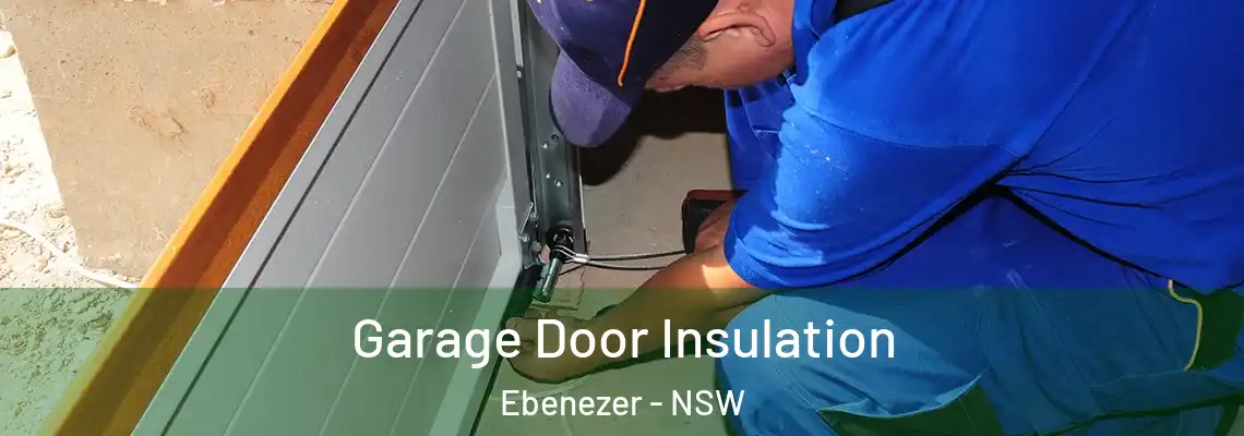  Garage Door Insulation Ebenezer - NSW
