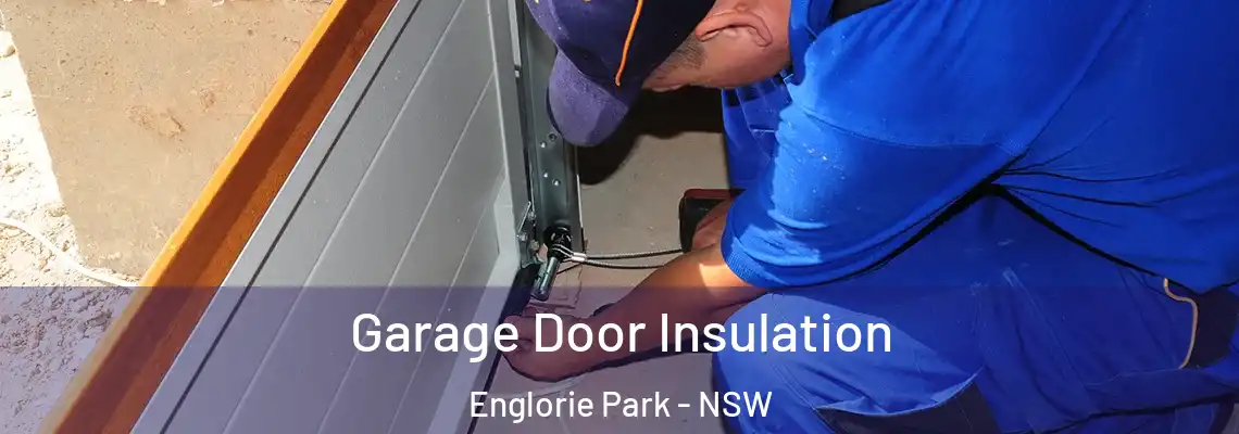  Garage Door Insulation Englorie Park - NSW