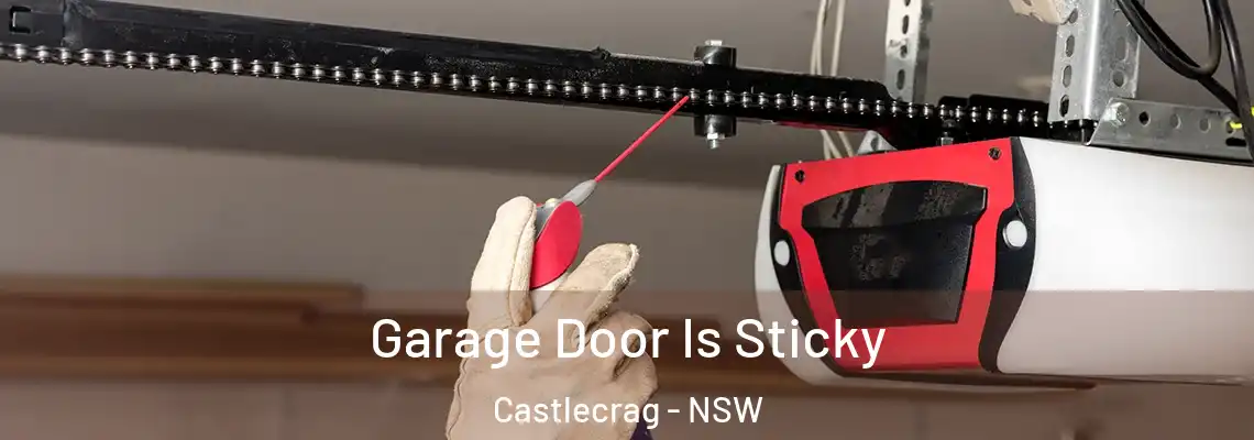  Garage Door Is Sticky Castlecrag - NSW