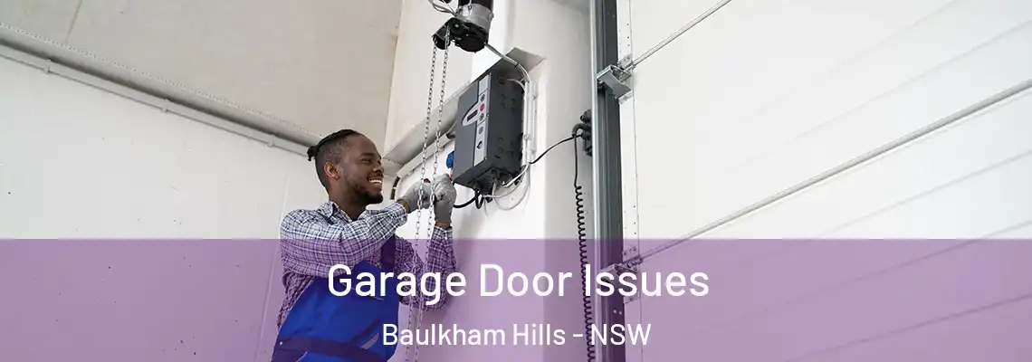  Garage Door Issues Baulkham Hills - NSW