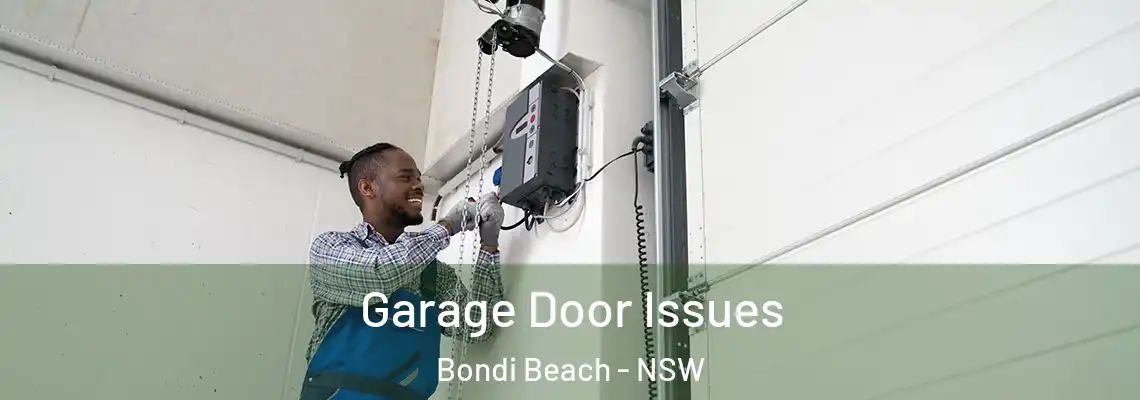  Garage Door Issues Bondi Beach - NSW