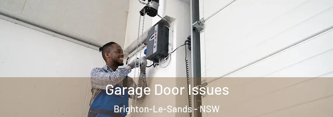  Garage Door Issues Brighton-Le-Sands - NSW