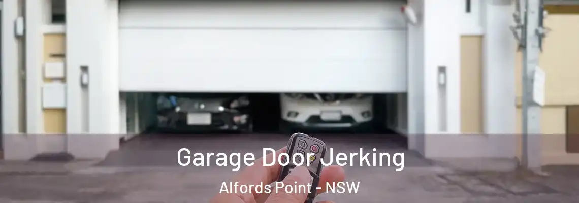 Garage Door Jerking Alfords Point - NSW