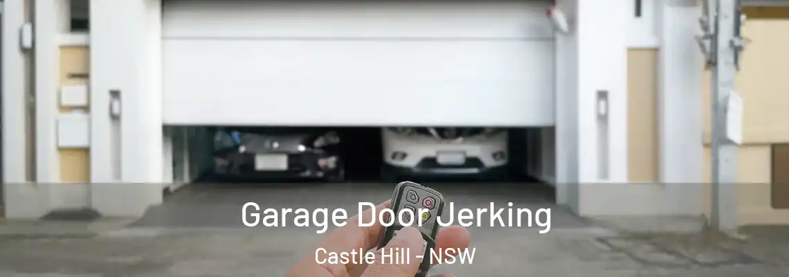  Garage Door Jerking Castle Hill - NSW