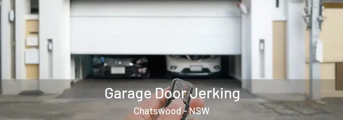  Garage Door Jerking Chatswood - NSW