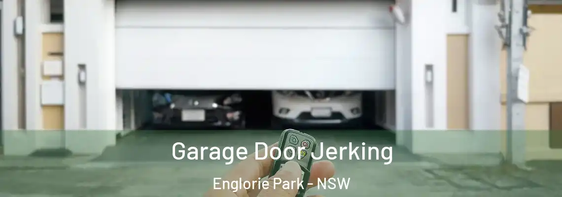  Garage Door Jerking Englorie Park - NSW