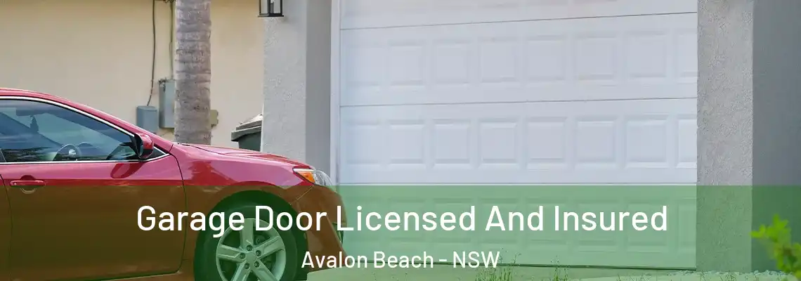  Garage Door Licensed And Insured Avalon Beach - NSW
