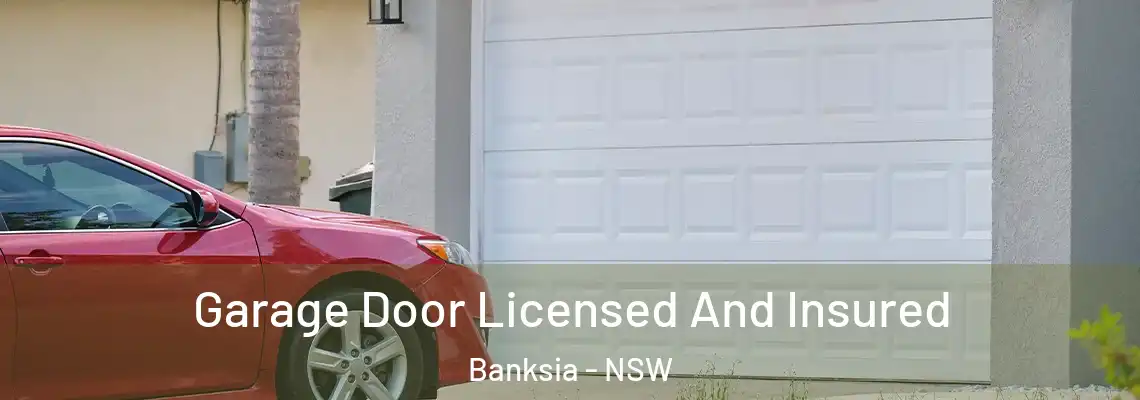  Garage Door Licensed And Insured Banksia - NSW
