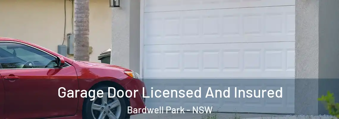  Garage Door Licensed And Insured Bardwell Park - NSW