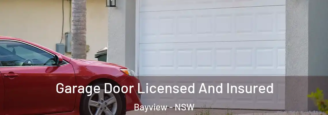  Garage Door Licensed And Insured Bayview - NSW