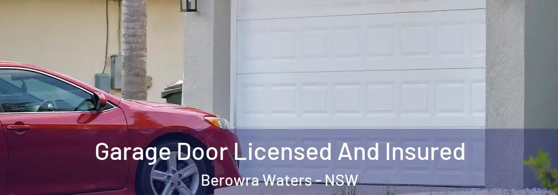  Garage Door Licensed And Insured Berowra Waters - NSW