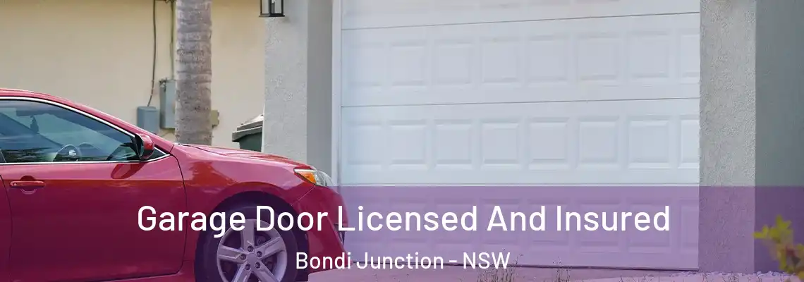  Garage Door Licensed And Insured Bondi Junction - NSW