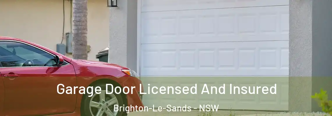  Garage Door Licensed And Insured Brighton-Le-Sands - NSW