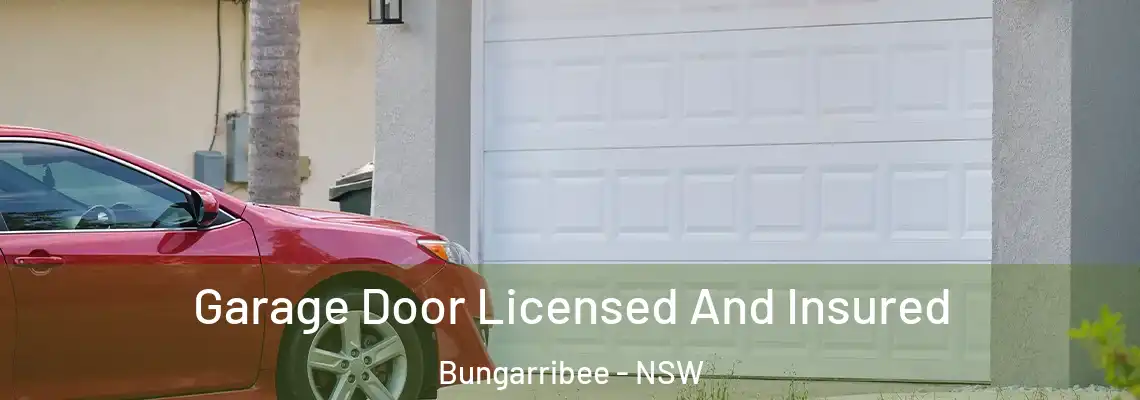  Garage Door Licensed And Insured Bungarribee - NSW