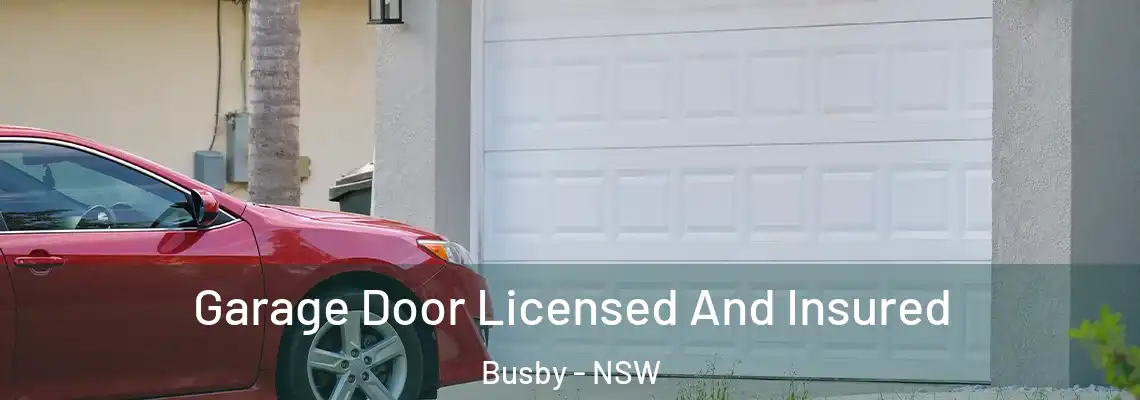  Garage Door Licensed And Insured Busby - NSW