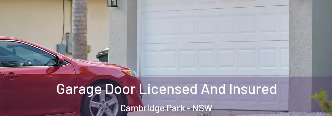  Garage Door Licensed And Insured Cambridge Park - NSW