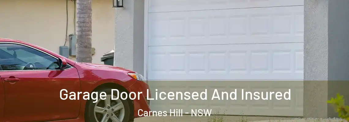  Garage Door Licensed And Insured Carnes Hill - NSW