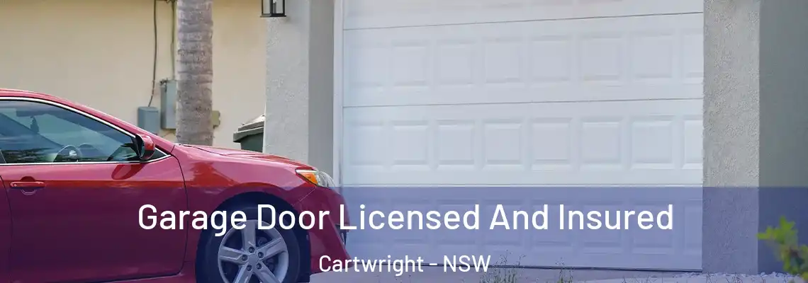  Garage Door Licensed And Insured Cartwright - NSW