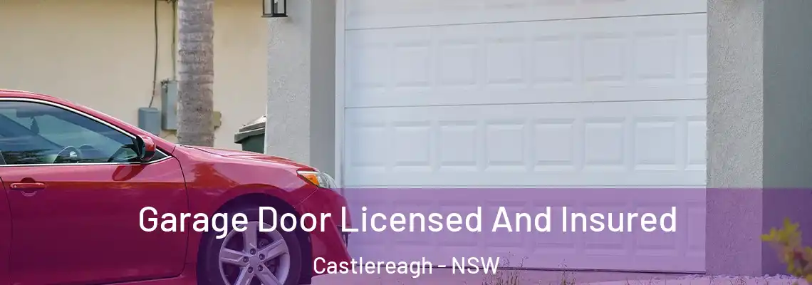  Garage Door Licensed And Insured Castlereagh - NSW