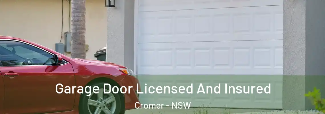  Garage Door Licensed And Insured Cromer - NSW