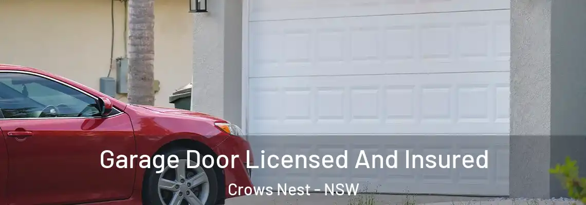 Garage Door Licensed And Insured Crows Nest - NSW