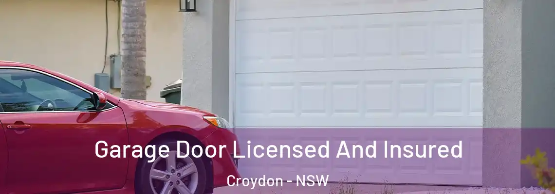  Garage Door Licensed And Insured Croydon - NSW