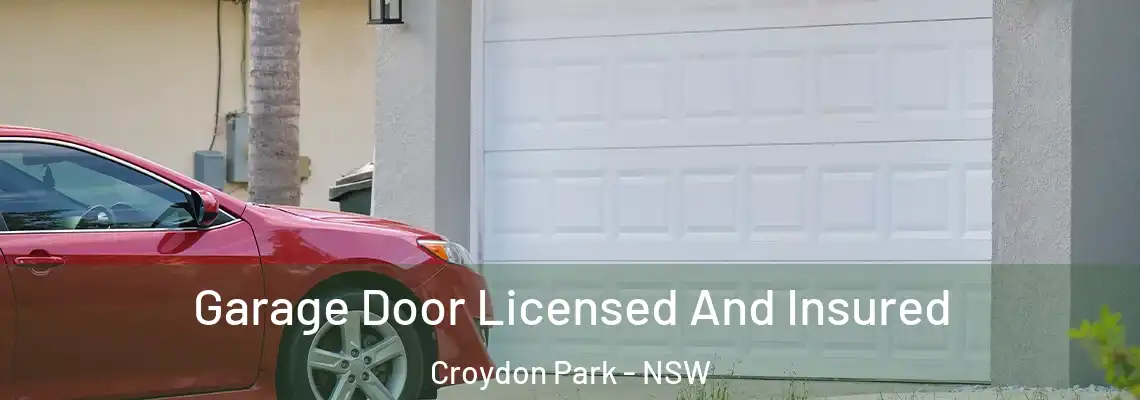  Garage Door Licensed And Insured Croydon Park - NSW