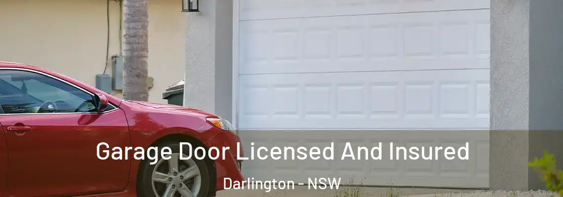  Garage Door Licensed And Insured Darlington - NSW