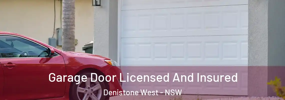  Garage Door Licensed And Insured Denistone West - NSW