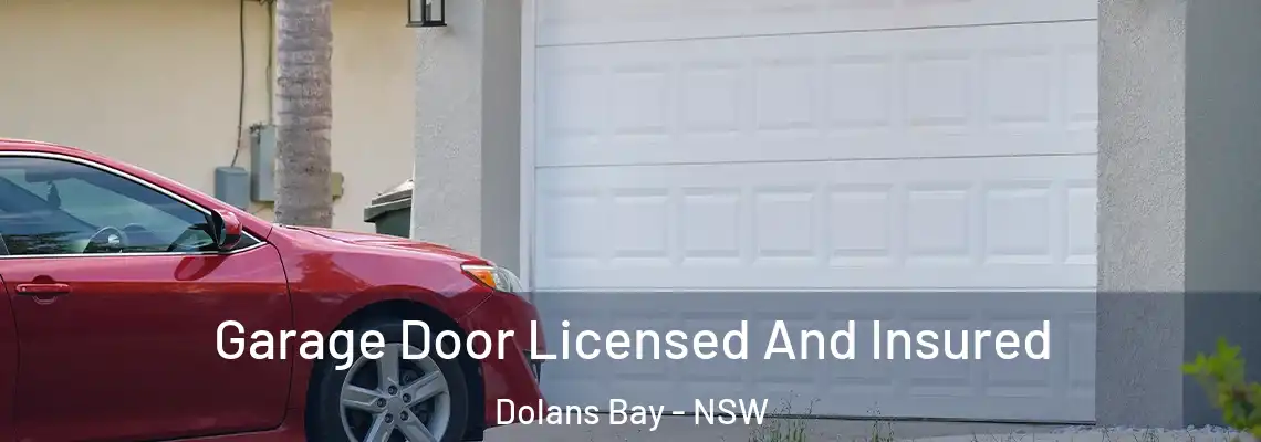  Garage Door Licensed And Insured Dolans Bay - NSW
