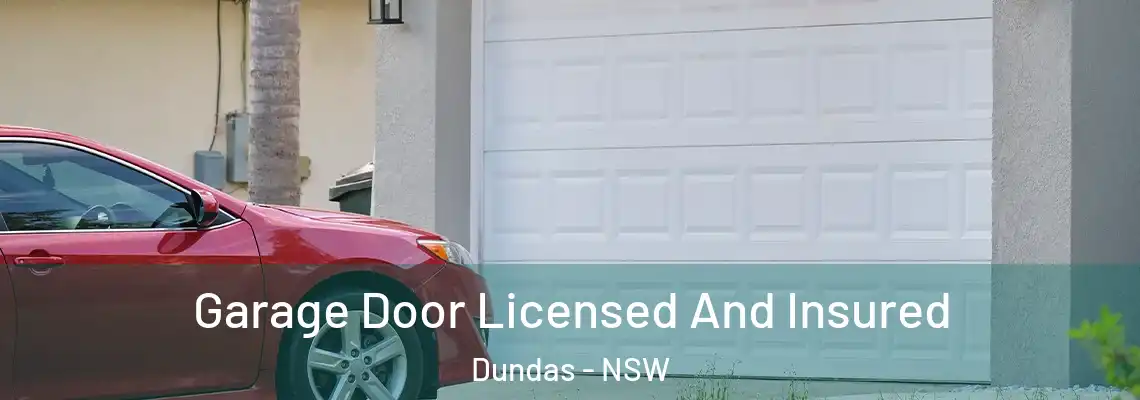  Garage Door Licensed And Insured Dundas - NSW