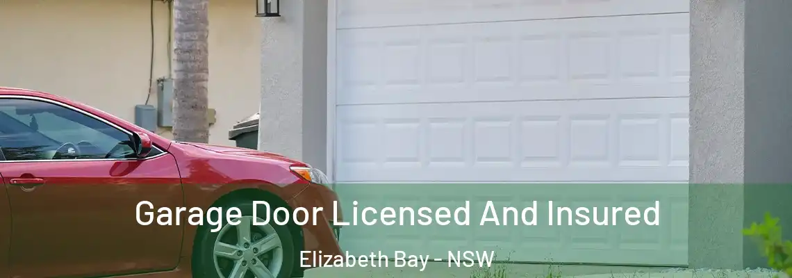  Garage Door Licensed And Insured Elizabeth Bay - NSW