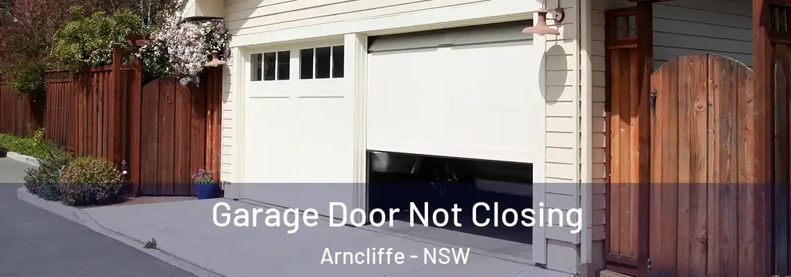  Garage Door Not Closing Arncliffe - NSW