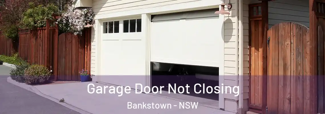  Garage Door Not Closing Bankstown - NSW