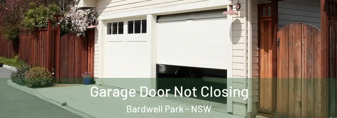  Garage Door Not Closing Bardwell Park - NSW