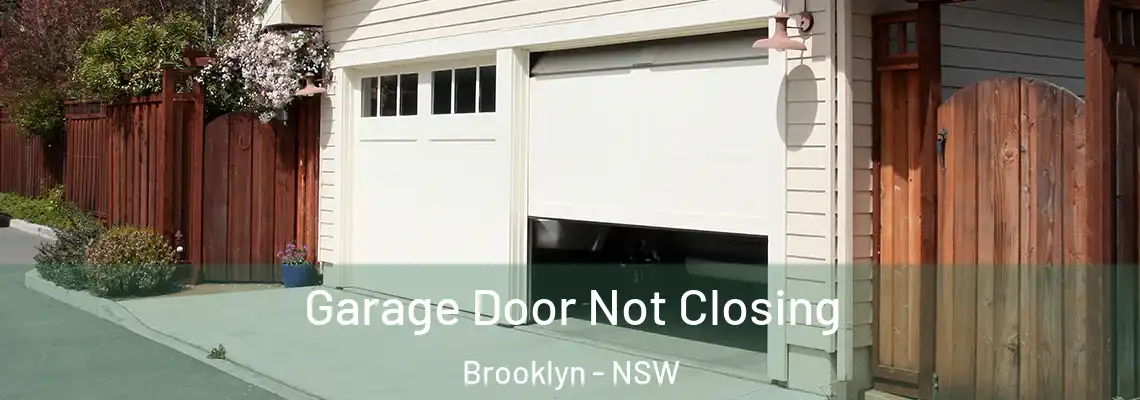  Garage Door Not Closing Brooklyn - NSW