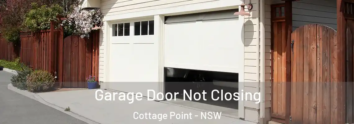  Garage Door Not Closing Cottage Point - NSW