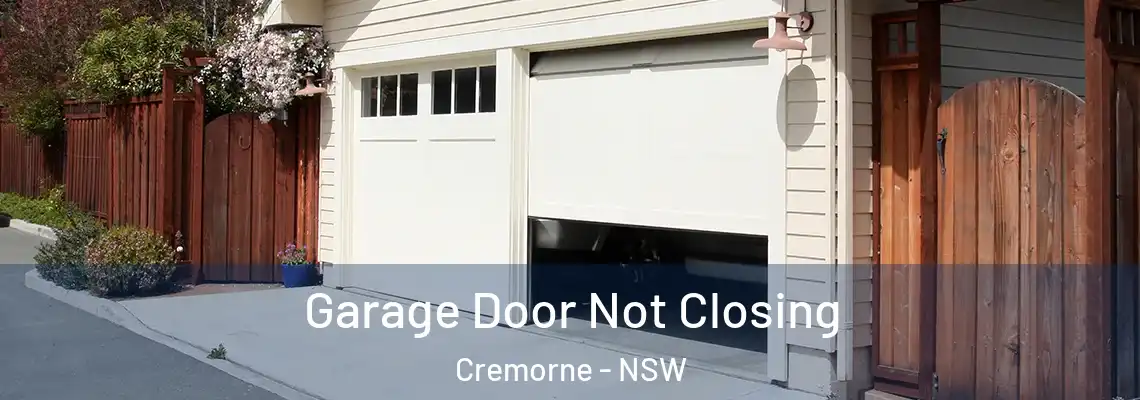  Garage Door Not Closing Cremorne - NSW