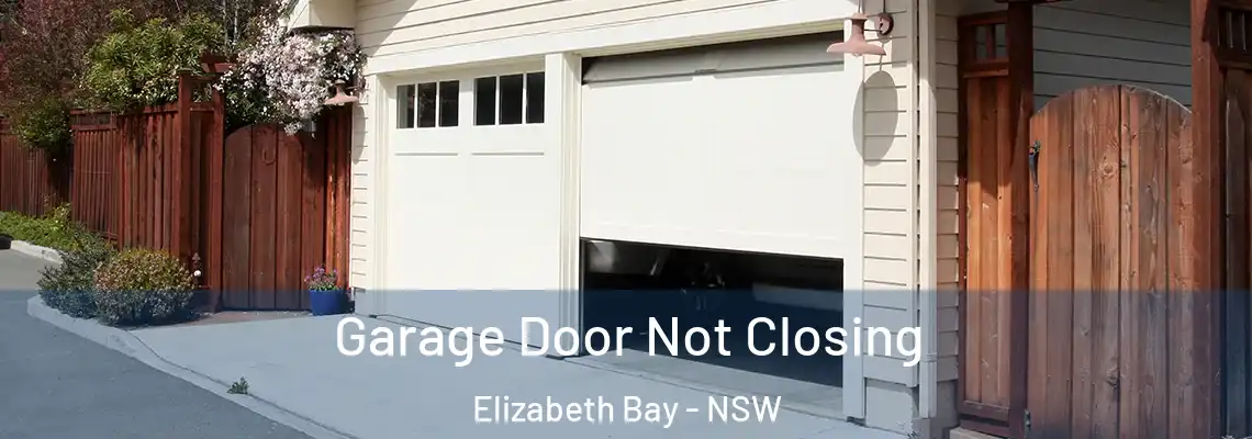  Garage Door Not Closing Elizabeth Bay - NSW
