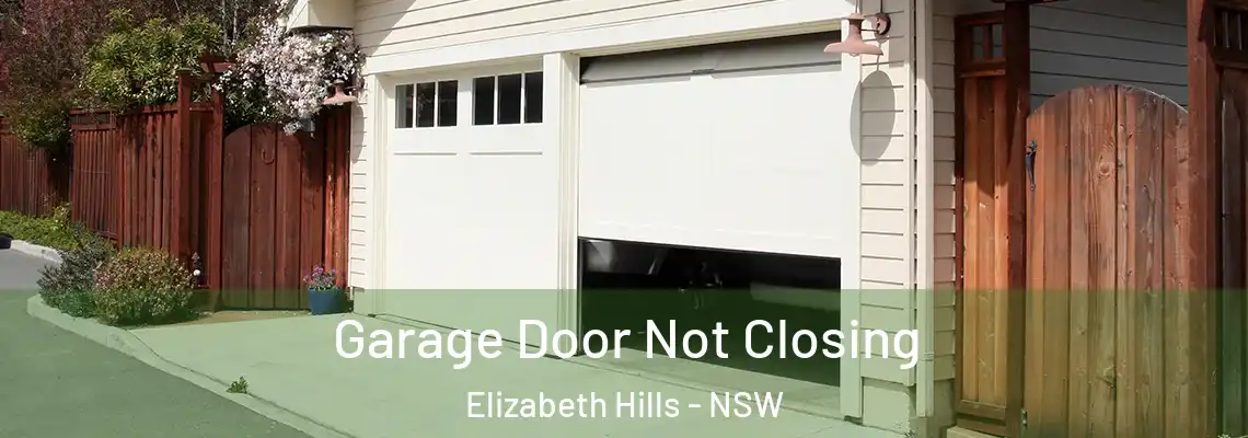  Garage Door Not Closing Elizabeth Hills - NSW